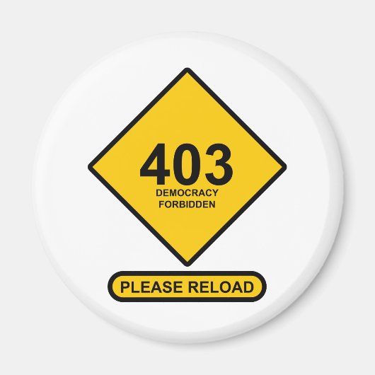Fout 403: Democratie verboden Magneet (Voorkant)