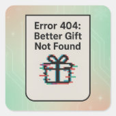 Fout 404: Beter cadeau niet gevonden | Grappige AI Vierkante Sticker (Voorkant)