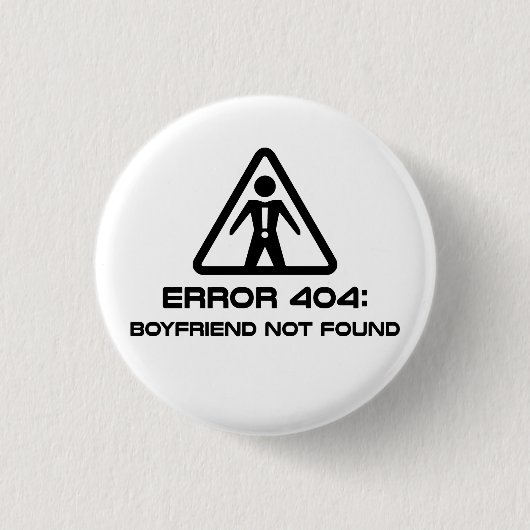 Fout 404 Boyvriend niet gevonden Ronde Button 3,2 Cm (Voorkant)