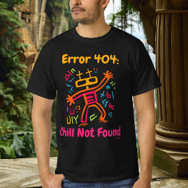 Fout 404 Chill Niet gevonden Pop Art Robot Neon kl T-shirt