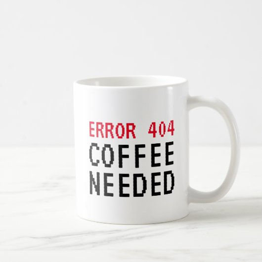 Fout 404 Coffee Nodig grappig mug voor medewerkers Koffiemok (Rechts)