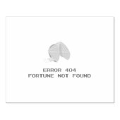 Fout 404 Fortune Cookie Rubberstempel (Afrduk)