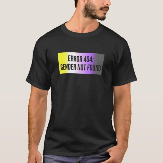 Fout 404 Geslacht niet gevonden Nonbinary vlag nie T-shirt (Voorkant)