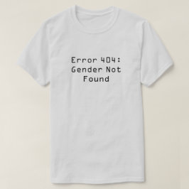 Fout 404: Geslacht niet gevonden T-shirt