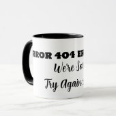 FOUT 404 Het spijt ons Probeer het later opnieuw Mok (Voorkant links)