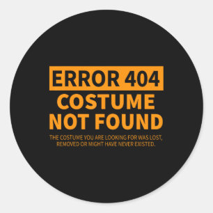 Fout 404 Kostuum niet gevonden Bijpassende Grappig Ronde Sticker