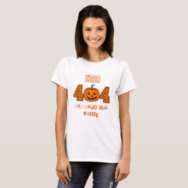 Fout 404 Kostuum niet gevonden Halloween voor vrou T-shirt