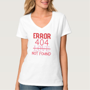 Fout 404 - Liefde niet gevonden T-shirt