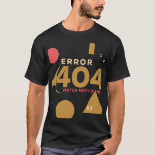 Fout 404 Match niet gevonden T-shirt