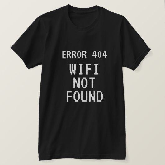 Fout 404 meme Wifi gevonden niet grappig zwart T-shirt (Design voorkant)