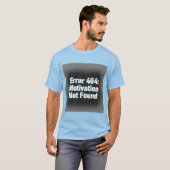 Fout 404 Motivatie niet gevonden – Edgy Glitch T-shirt (Voorkant volledig)