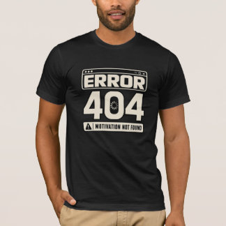 Fout 404 Motivatie Niet Gevonden T-shirt