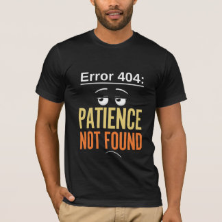 Fout 404 Patience niet gevonden Mannen T-shirt