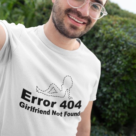 Fout 404 - Vriendin niet gevonden T-shirt