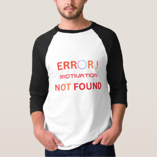 Fout Motivatie Niet Gevonden Funny Programmeur Hum T-shirt