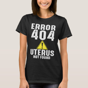 Fout Uterus gevonden Hysterectomie Chirurgie Recov T-shirt