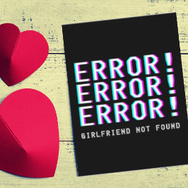 Fout Vriendin niet gevonden Funny Anti-Valentijnse Feestdagen Kaart
