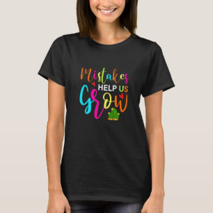 Fouten helpen ons groeien Groei mindset leraar pre T-shirt