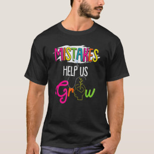 Fouten helpen ons groeien Leraar terug naar school T-shirt