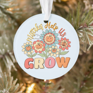 Fouten helpen ons groeien   Speelse bloemenmotivat Ornament