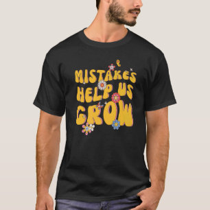 Fouten helpen ons om positieve retroleraren terug  t-shirt