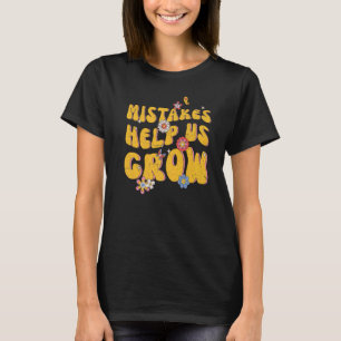 Fouten helpen ons om positieve retroleraren terug  t-shirt