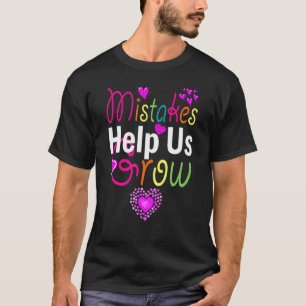 Fouten helpen ons terug te groeien naar school Mot T-shirt