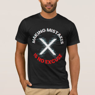 Fouten maken is geen excuus – Glitch Tech X T-shirt
