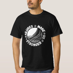 Fouten maken ons sterker t-shirt