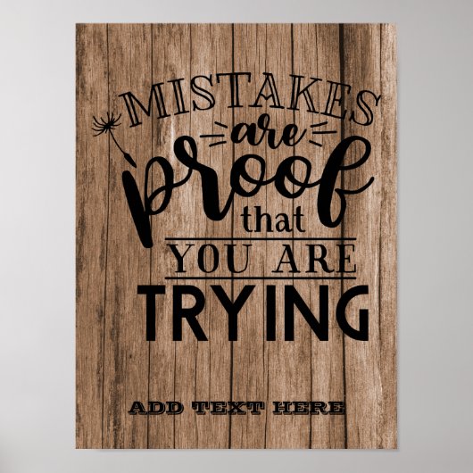 Fouten zijn een bewijs dat je RUSTIC GIFTS probeer Poster (Voorkant)