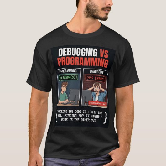 Foutopsporing vs. programmeer software engineerpro t-shirt (Voorkant)