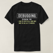 Foutopsporingsdefinitie voor computerprogrammeur 1 t-shirt (Design voorkant)