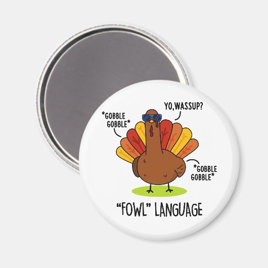 Fowl Language Funny Turkey Pun Magneet (Voorkant / Achterkant)