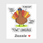 Fowl Language Funny Turkey Pun Sticker (Vel)