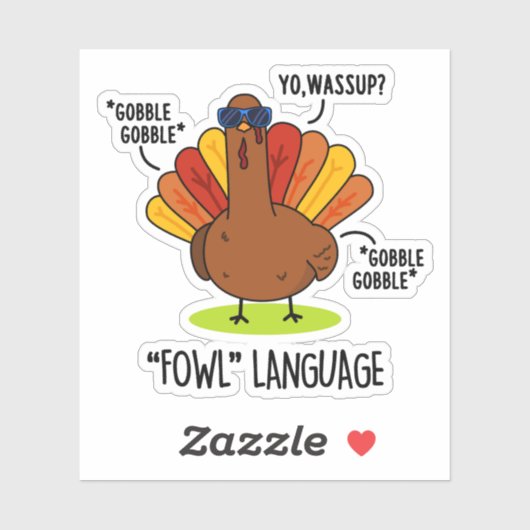 Fowl Language Funny Turkey Pun Sticker (Vel)