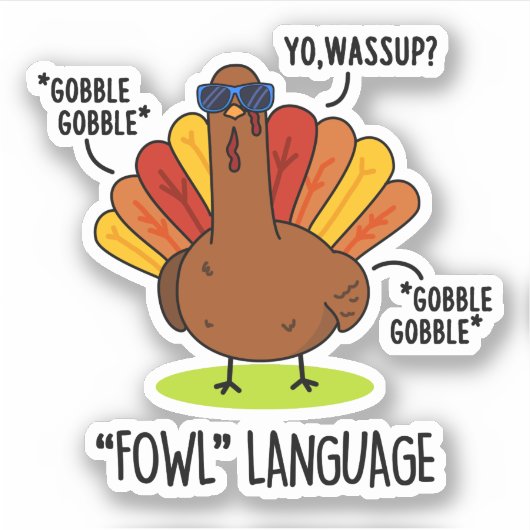 Fowl Language Funny Turkey Pun Sticker (Voorkant)