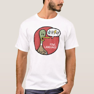 Fowl Language Grumpy Shirt