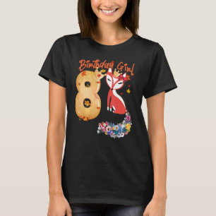 Fox Dier 8e Verjaardag Meisje Fox B Dag 8 Jaar Oud T-shirt