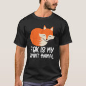 Fox   Foxes Fox Is My Spirit Animal T-shirt (Voorkant)