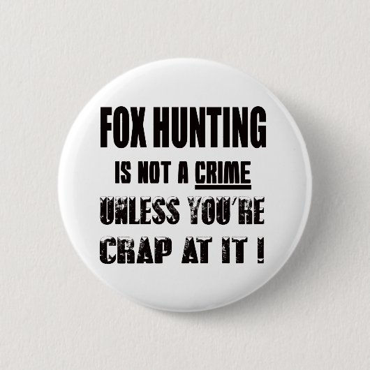 Fox Hunting is geen misdaad Ronde Button 5,7 Cm (Voorkant)