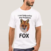 Fox Ik kan elk probleem helpen oplossen Funny Fox T-shirt (Voorkant)