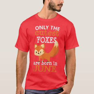 Fox June Birthday Cute Gift Fox Lover Kinder Girls T-shirt