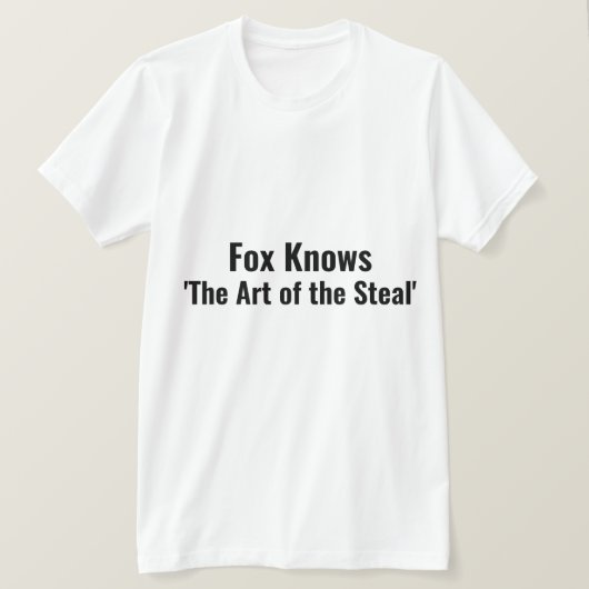 Fox kent de kunst van het stelen van punny t-shirt (Design voorkant)