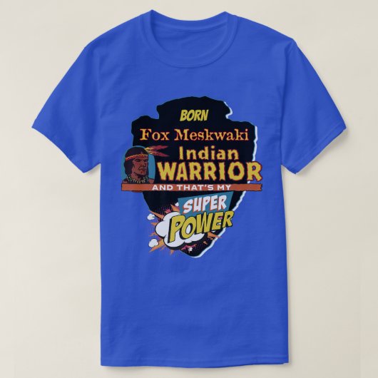 Fox meskwaki Indiaanse indiaan geboren met suiker T-shirt (Design voorkant)