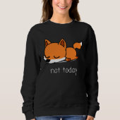 Fox Pencil Nicht heute Not Today Saying Trui (Voorkant)