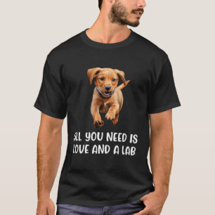 Fox Red Lab Alles Wat Je Nodig Hebt Labrador Retri T-shirt