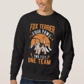 Fox Terrier four paws two feet one team Fox Terrie Trui (Voorkant)