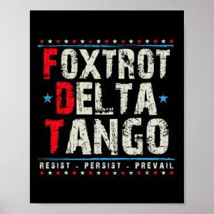 Foxdraaft Delta Tango's Weerstaan Volharden Polit Poster