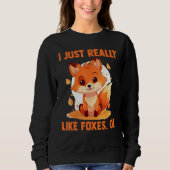 Foxes I Just Reallys Like Foxes Ok 2 Trui (Voorkant)