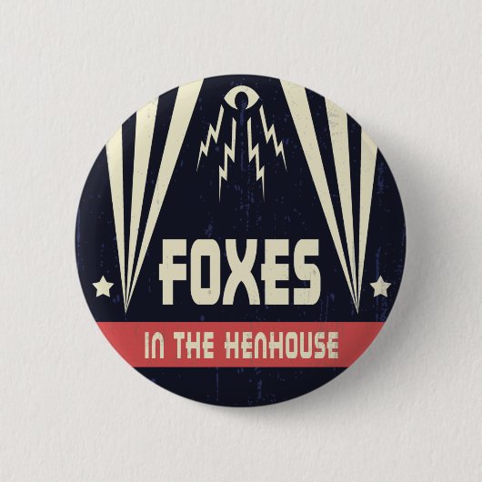 Foxes in Henhouse Ronde Button 5,7 Cm (Voorkant)